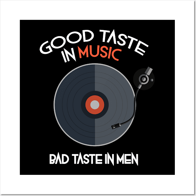 Good Taste in Music/Bad Taste in Men Wall Art by Aleksandar NIkolic